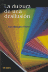 DULZURA DE UNA DESILUSION,LA