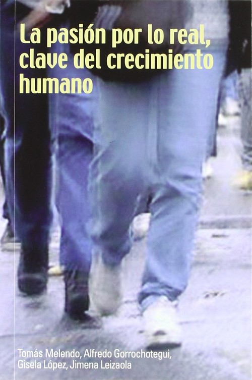 PASION POR LO REAL CLAVE DEL CRECIMIENTO HUMANO