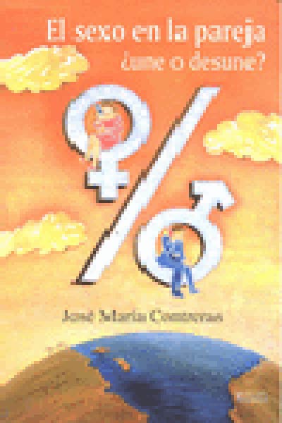 SEXO EN LA PAREJA, �UNE O DESUNE?