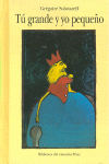 TU GRANDE Y YO PEQUE�O