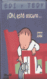 OH ESTA OSCURO EDI Y TED
