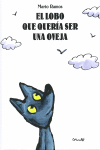 LOBO QUE QUERIA SER UNA OVEJA,EL