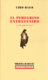 PEREGRINO ENTRETENIDO, VIAJE
