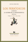 PERIODICOS DURANTE LA GUERRA DE LA INDEPENDENCIA, LOS