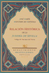 RELACION HISTORICA DE LA JUDERIA DE SEVILLA