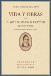 VIDA Y OBRAS DE JOSE MARIA BLANCO Y CRESPO