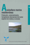 ACUICULTURA MARINA MEDITERRANEA - PRODUCCION, COMERCIALIZACI