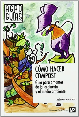 COMO HACER COMPOST GUIA PARA AMANTES DE LA JARDINERIA