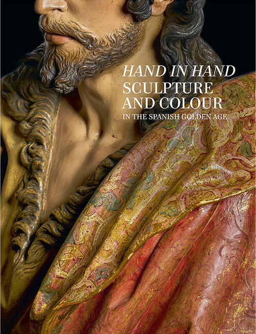 HAND IN HAND. SCULPTURE AND COLOUR IN THE SPANISH GOLDEN AG