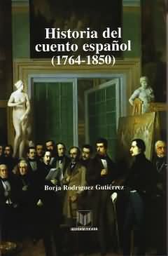 HISTORIA DEL CUENTO ESPA�OL 1764-1850