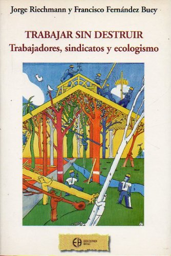 TRABAJAR SIN DESTRUIR-TRABAJADORES...