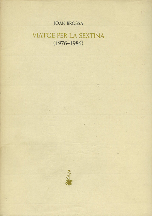 VIATGE PER LA SEXTINA (1976-1986)