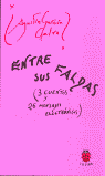ENTRE SUS FALDAS-3 CUENTOS Y 26 ...