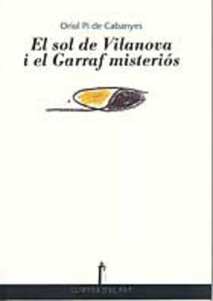 SOL DE VILANOVA I EL GARRAF MISTERIOS,EL