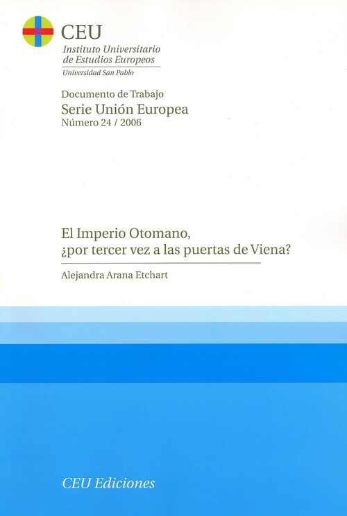 IMPERIO OTOMANO, �POR TERCERA VEZ A LAS PUERTAS DE VIENA?, E