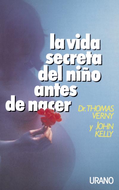 VIDA SECRETA DEL NI�O ANTES DE NACER