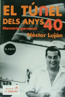 TUNEL DELS ANYS 40 85