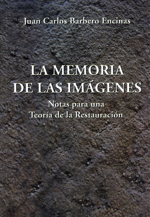 MEMORIA DE LAS IMAGENES. NOTAS PARA UNA TEORIA DE LA RESTAUR