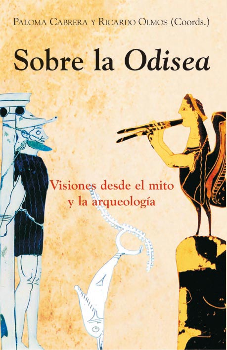 SOBRE LA ODISEA. VISIONES DESDE EL MITO Y LA ARQUEOLOGIA