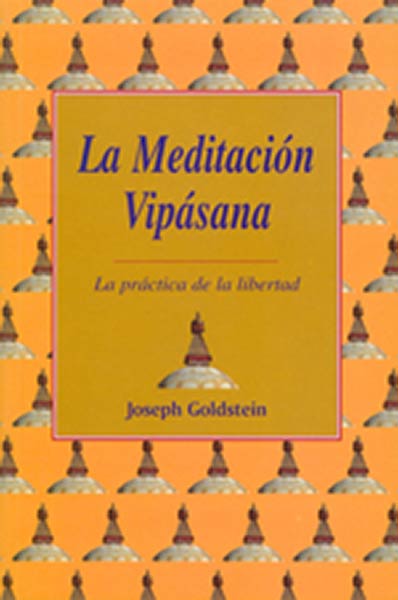 MEDITACION VIPASANA, LA