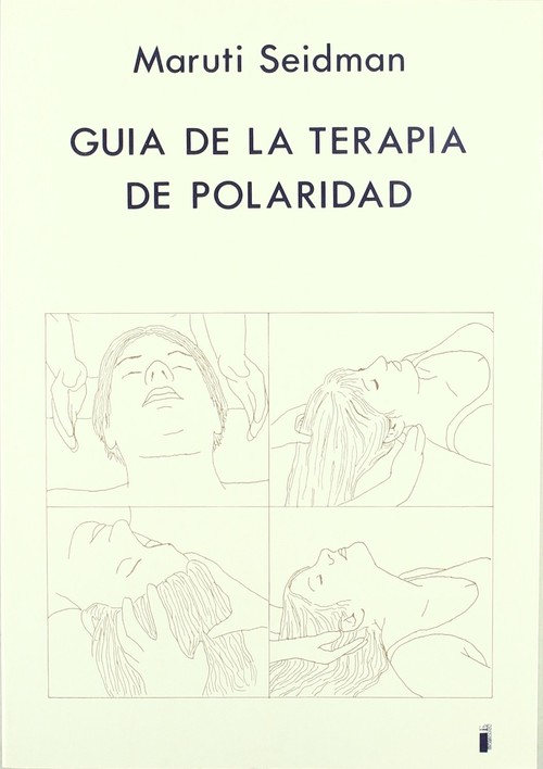 GUIA DE LA TERAPIA DE POLARIDAD-NUEVA ED