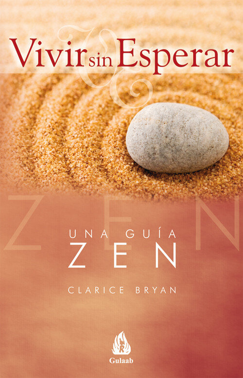 VIVIR SIN ESPERAR-UNA GUIA ZEN
