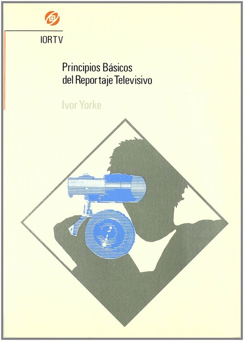 PRINCIPIOS BASICOS REPORTAJE TELEVISIVO