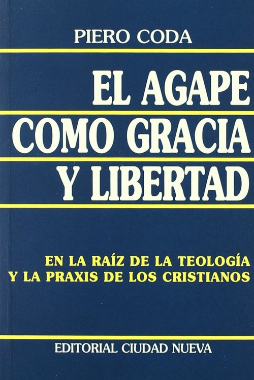 AGAPE COMO GRACIA Y LIBERTAD, EL
