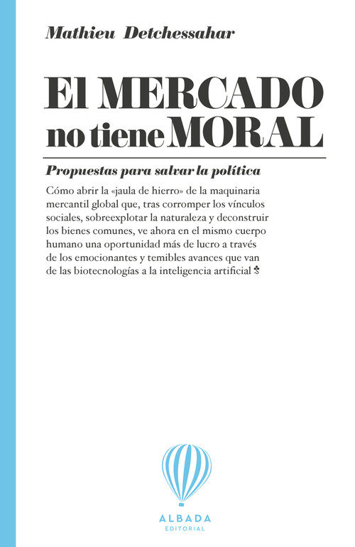 MERCADO NO TIENE MORAL, EL