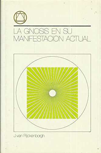 GNOSIS EN SU MANIFESTACION ACTUAL, LA