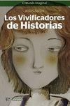 VIVIFICADORES DE HISTORIAS, LOS