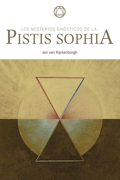 MISTERIOS GNOSTICOS DE LA PISTIS SOPHIA, LOS