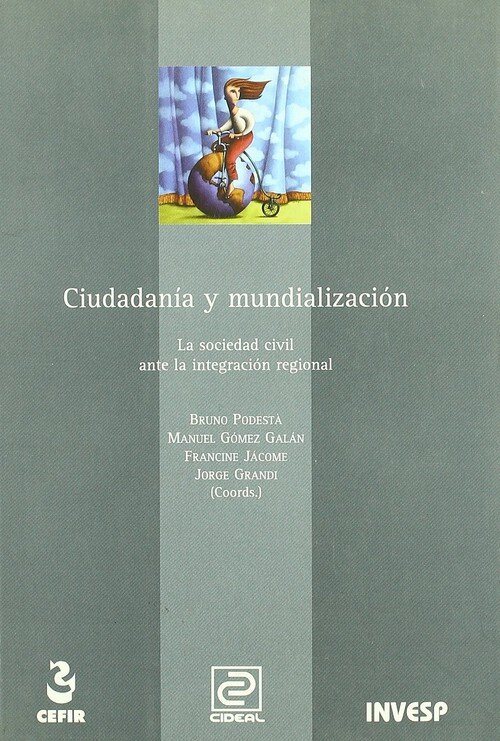 CIUDADANIA Y MUNDIALIZACION, LA SOCIEDAD CIVIL ANTE LA INTEG