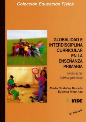 GLOBALIDAD E INTERDERDISCIPLINA CURRICULAR EN LA ENS.PRIMARI