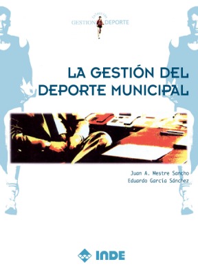 GESTION DEL DEPORTE MUNICIPAL, LA