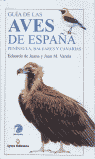 GUIA DE LAS AVES DE ESPA�A, PENINSULA, BALEARES I CANARIAS