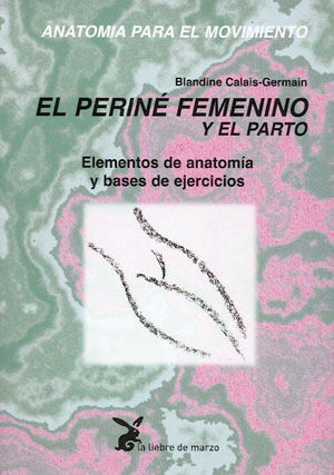 ANATOMIA PARA EL MOVIMIENTO III-EL PERINE FEMENINO Y EL PART