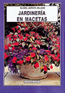 JARDINERIA EN MACETAS/GUIA JARDIN
