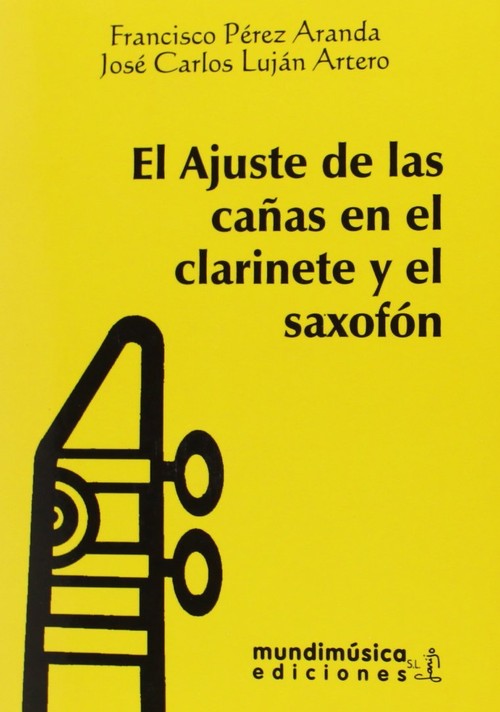 AJUSTE DE LAS CA�AS EN EL CLARINETE Y EL SAXOFON,EL