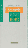 ECONOMIA EN BROMA Y EN SERIO