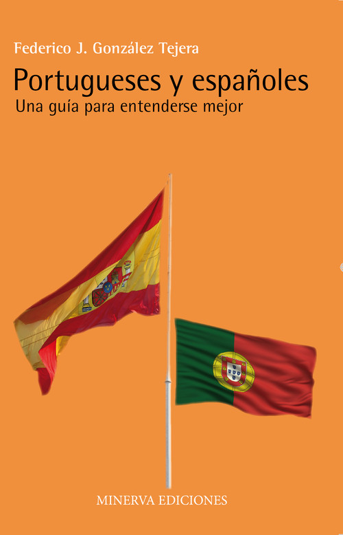 PORTUGUESES Y ESPA�OLES-UNA GUIA PARA ENTENDERSE MEJOR