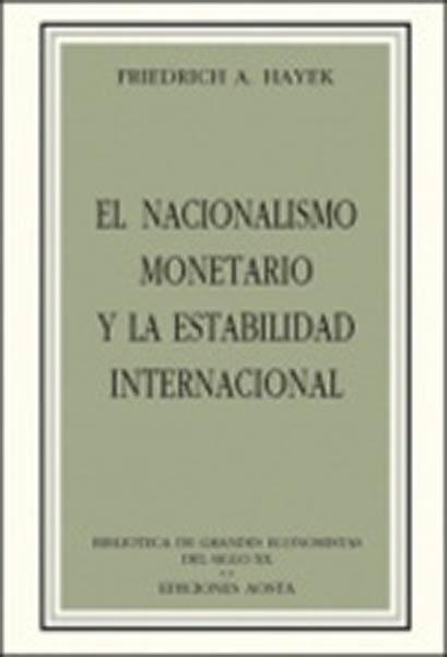 NACIONALISMO MONETARIO Y LA ESTABILIDAD INTERNACIONAL, EL