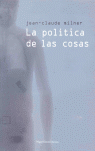 POLITICA DE LAS COSAS, LA