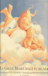 GRAN MAMA HACEL EL MUNDO,LA