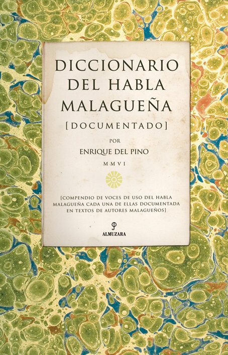 DICCIONARIO DEL HABLA MALAGUE�A
