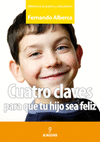 CUATRO CLAVES PARA QUE TU HIJO SEA FELIZ