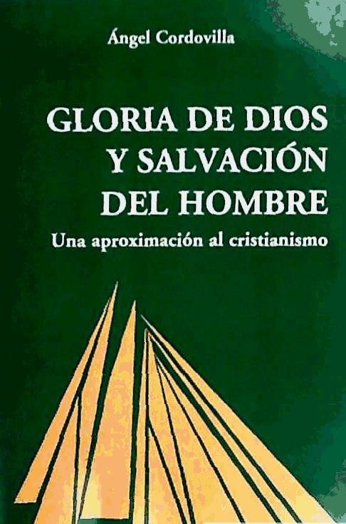 GLORIA DE DIOS Y SALVACION DEL HOMBRE