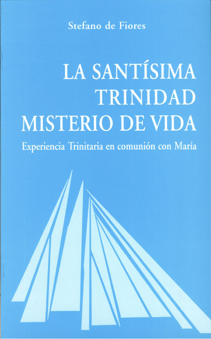 SANTISIMA TRINIDAD, MISTERIO DE VIDA, LA