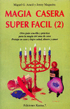 MAGIA CASERA SUPER FACIL (TOMO 2)