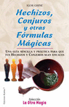 HECHIZOS, CONJUROS, Y OTRAS FORMULAS